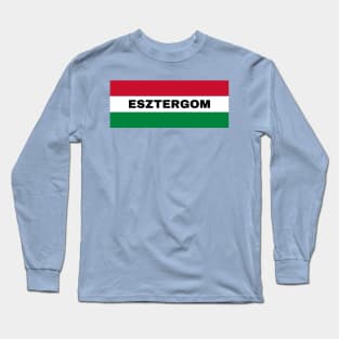 Esztergom City in Hungarian Flag Long Sleeve T-Shirt